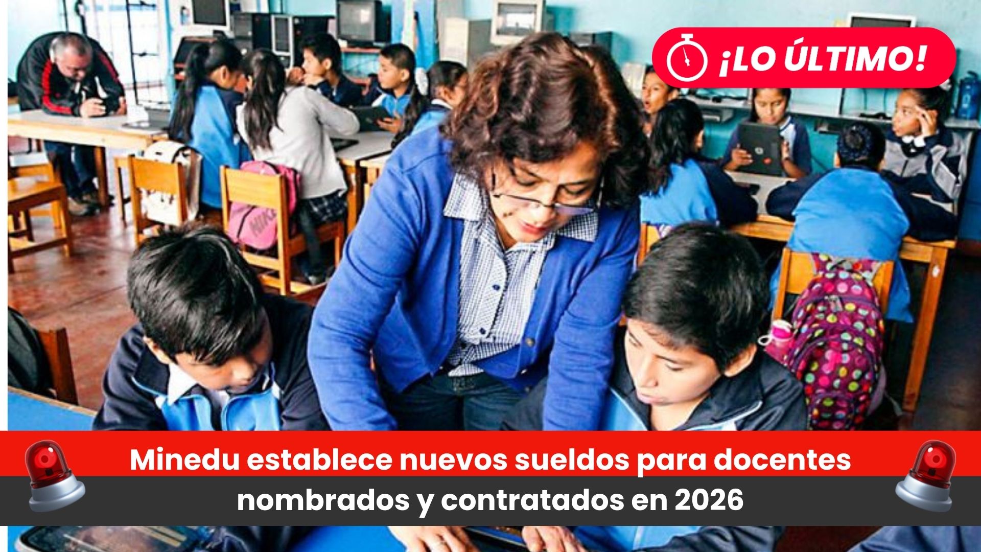Minedu establece nuevos sueldos para docentes nombrados y contratados en 2026