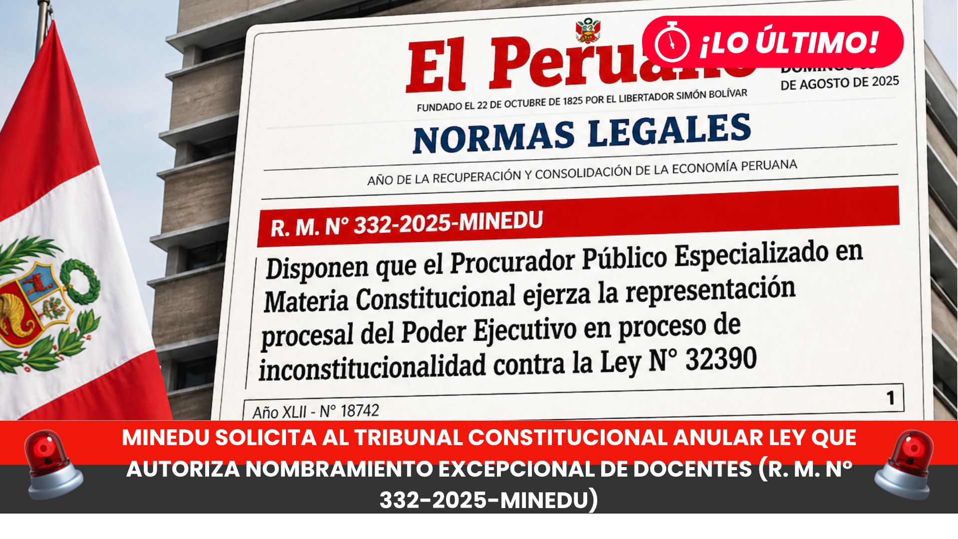 MINEDU solicita al Tribunal Constitucional anular ley que autoriza Nombramiento Excepcional de Docentes (R. M. N° 332-2025-MINEDU)