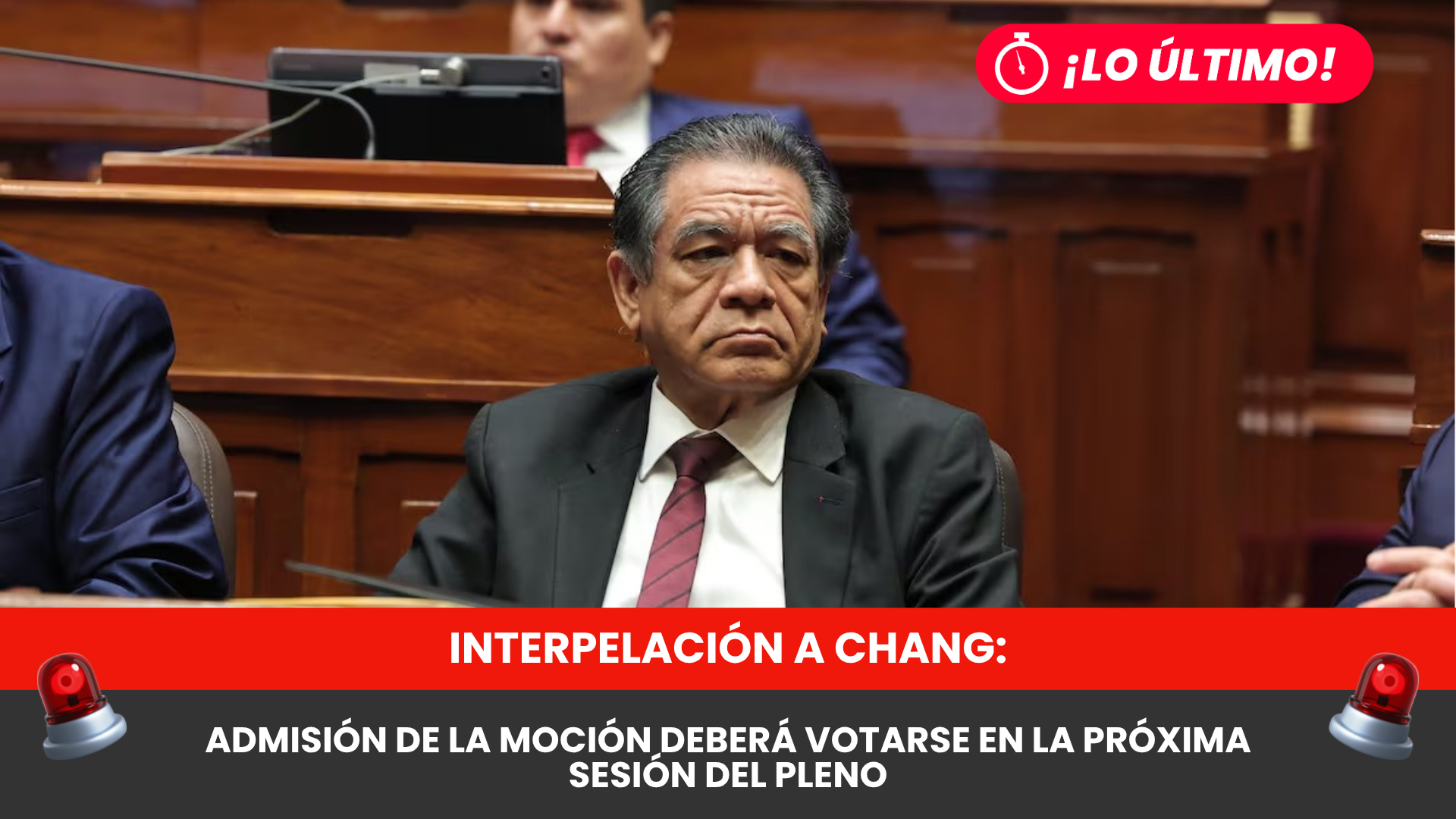 Interpelación a Chang: admisión de la moción deberá votarse en la próxima sesión del Pleno