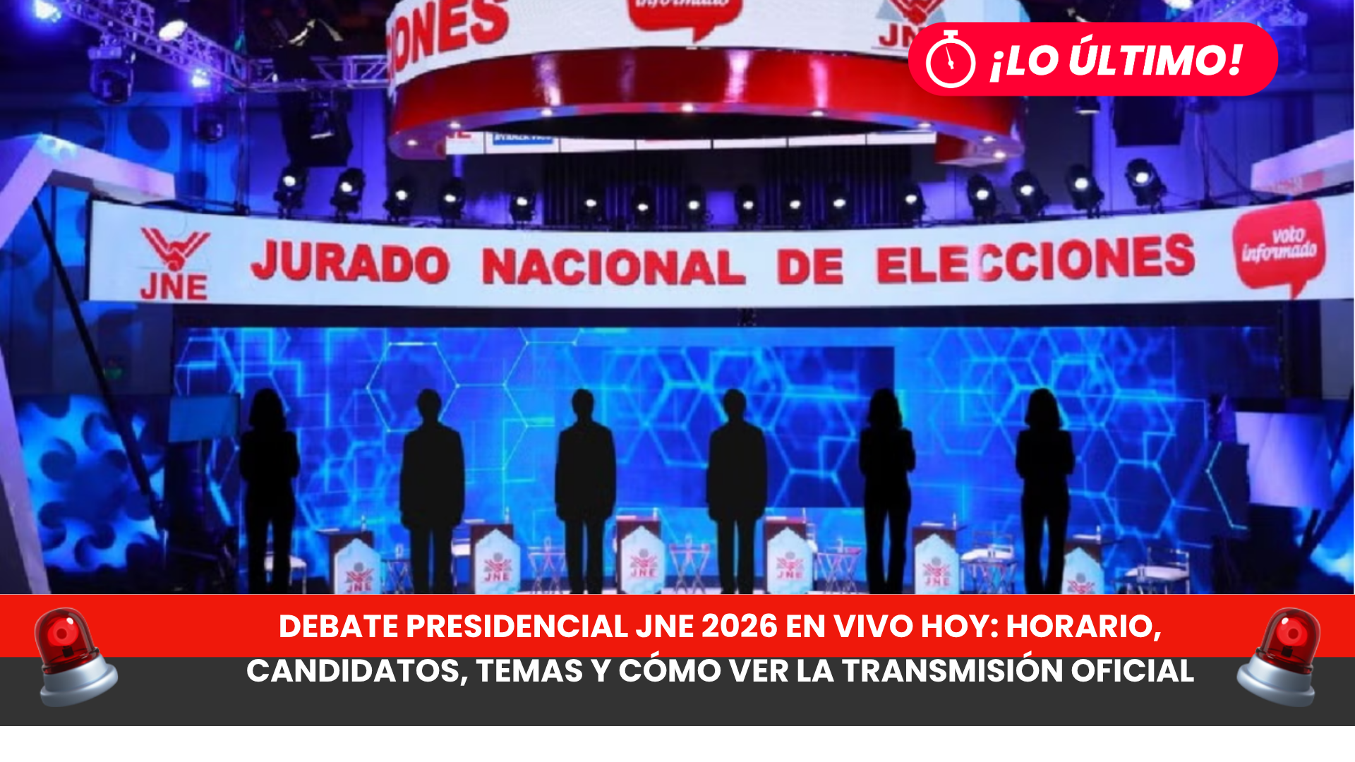 Debate Presidencial JNE 2026 EN VIVO HOY: horario, candidatos, temas y cómo ver la transmisión oficial
